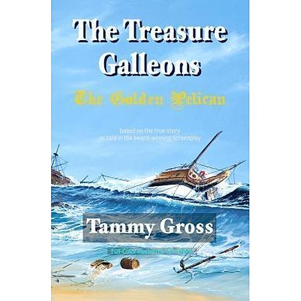 The Treasure Galleons / Reel Novels, Tammy Gross