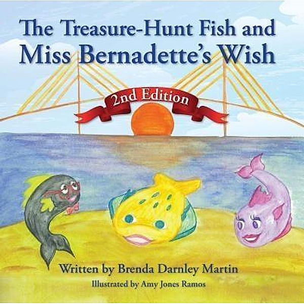 The Treasure-Hunt Fish and Miss Bernadette's Wish / The Treasure-Hunt Fish Series Bd.2, Brenda D Martin