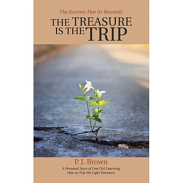 The Treasure Is the Trip, P. J. Brown