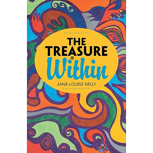 The Treasure Is Within, Jane-Louise Kelly