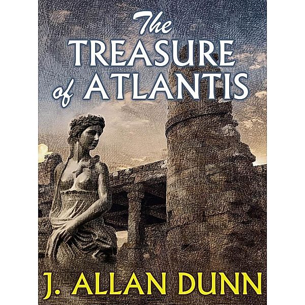 The Treasure of Atlantis / Wildside Press, J. Allan Dunn