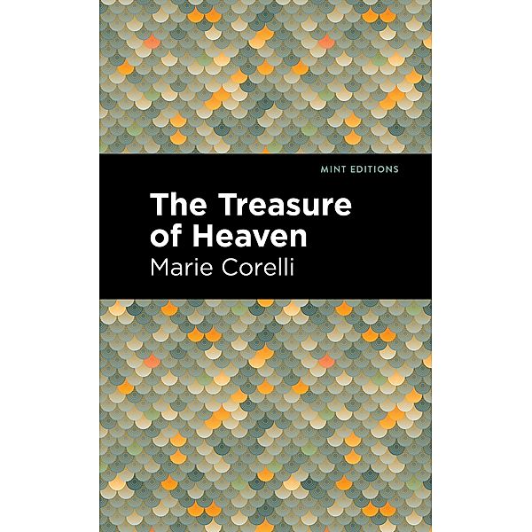 The Treasure of Heaven / Mint Editions (Reading With Pride), Marie Corelli