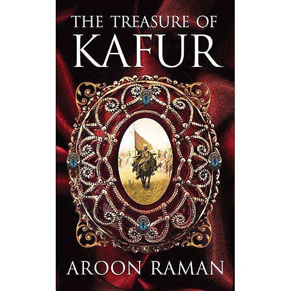 The Treasure of Kafur, Aroon Raman