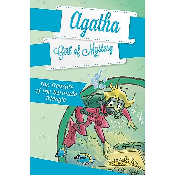 The Treasure of the Bermuda Triangle #6 / Agatha: Girl of Mystery Bd.6, Steve Stevenson