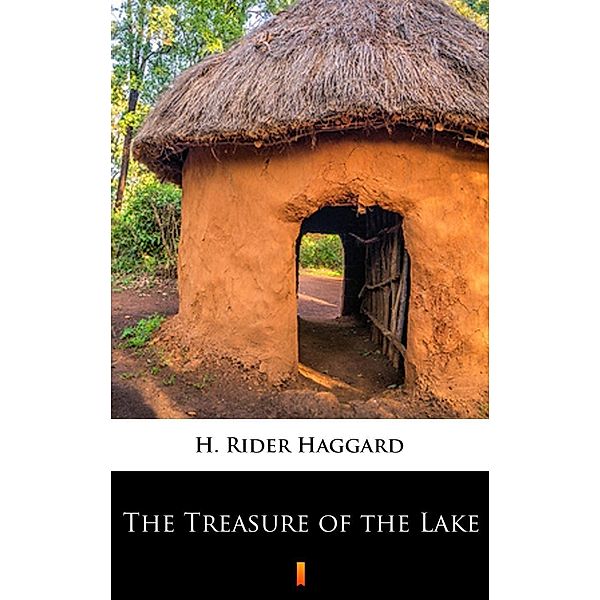 The Treasure of the Lake, H. Rider Haggard