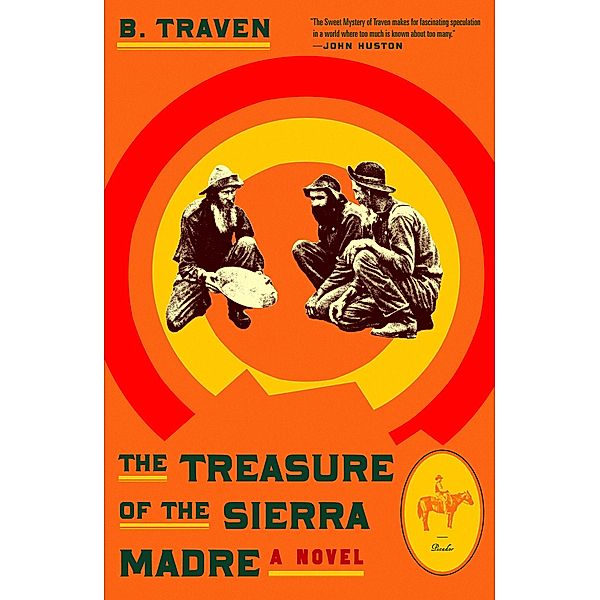 The Treasure of the Sierra Madre, B. Traven