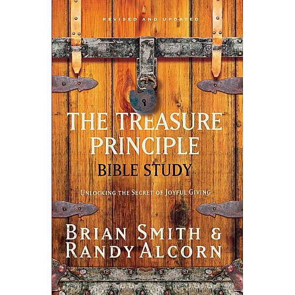 The Treasure Principle Bible Study, Randy Alcorn, Brian Smith