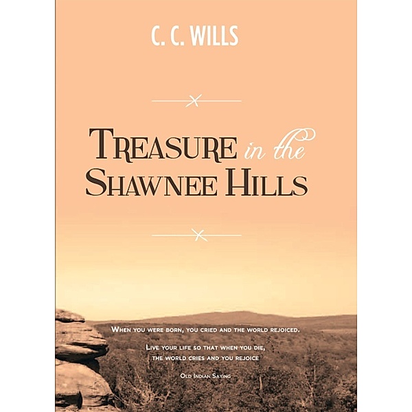 The Treasure Trilogy: Treasure in the Shawnee Hills, C.C. Wills