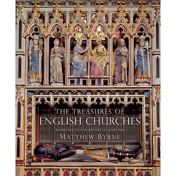 The Treasures of English Churches, Matthew Byrne