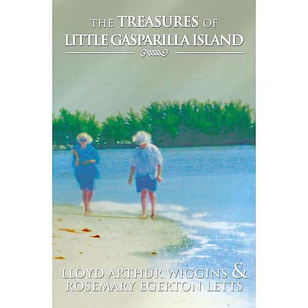 The Treasures of Little Gasparilla Island, Lloyd Arthur Wiggins, Rosemary Egerton Letts