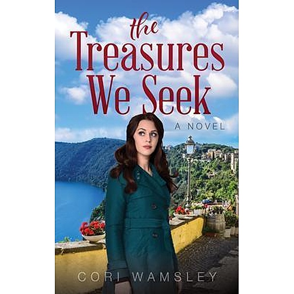 The Treasures We Seek, Cori Wamsley
