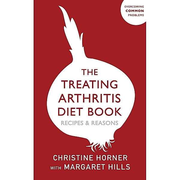 The Treating Arthritis Diet Book, Christine Horner