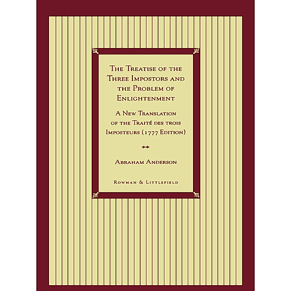 The Treatise of the Three Impostors and the Problem of Enlightenment, Abraham Anderson