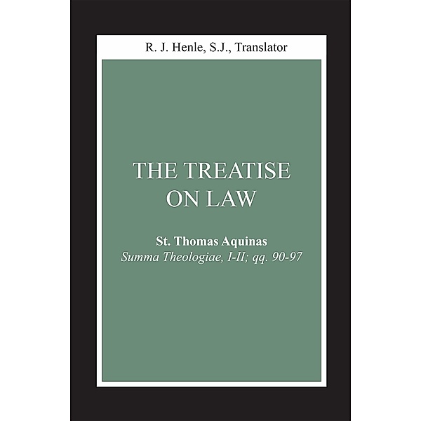 The Treatise on Law / Notre Dame Studies in Law and Contemporary Issues, St. Thomas Aquinas