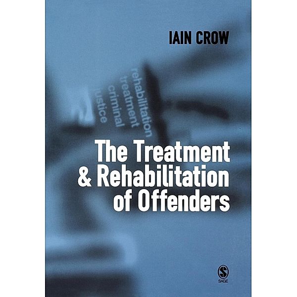 The Treatment and Rehabilitation of Offenders