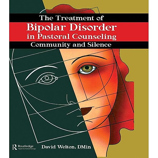 The Treatment of Bipolar Disorder in Pastoral Counseling, David Welton, Harold G Koenig