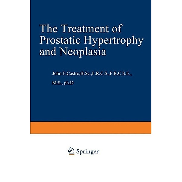 The Treatment of Prostatic Hypertrophy and Neoplasia