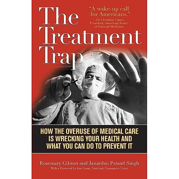 The Treatment Trap, Rosemary Gibson, Janardan Prasad Singh