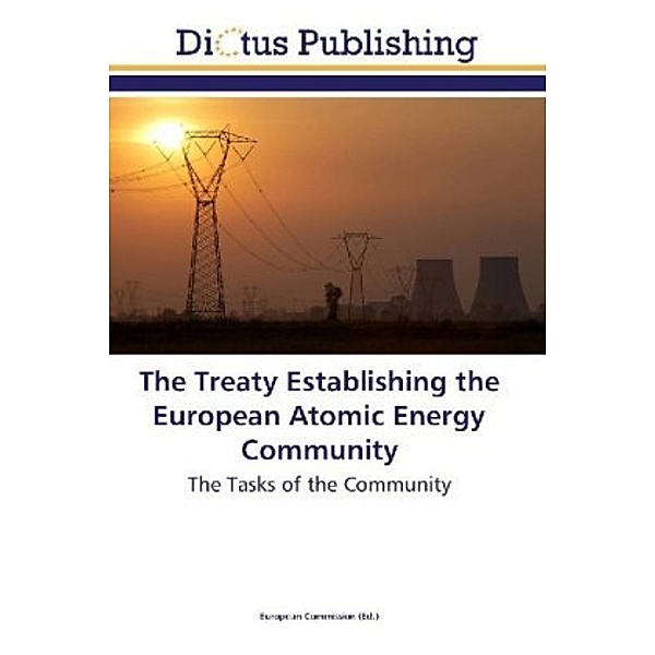 The Treaty Establishing the European Atomic Energy Community