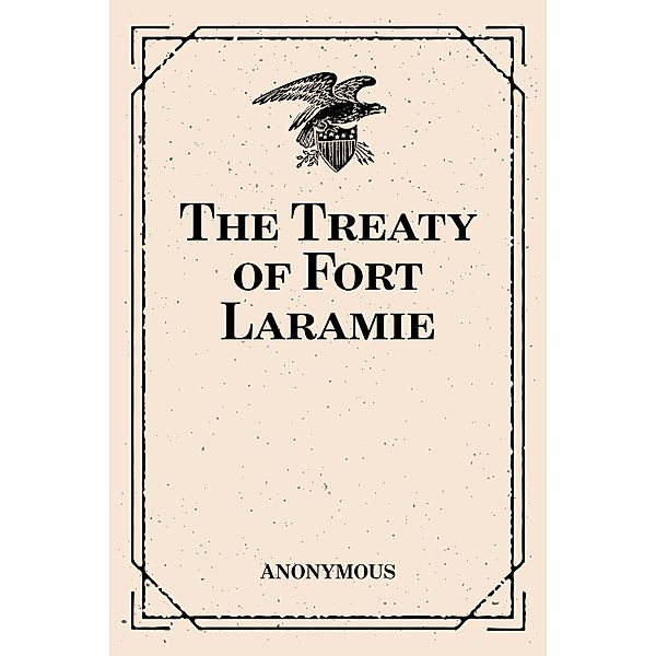 The Treaty of Fort Laramie, Anonymous