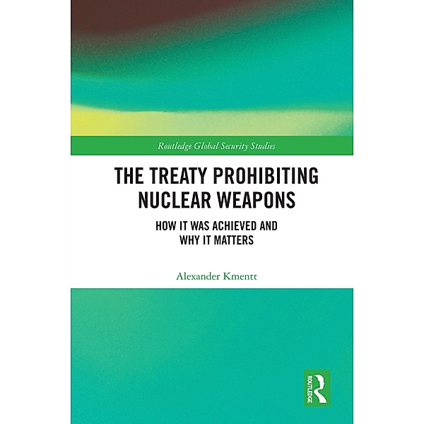 The Treaty Prohibiting Nuclear Weapons, Alexander Kmentt