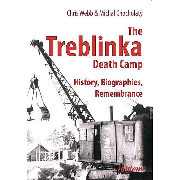 The Treblinka Death Camp, Chris Webb, Michal Chocholatý