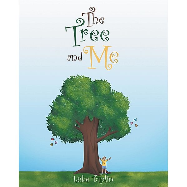 The Tree and Me, Luke Tuplin