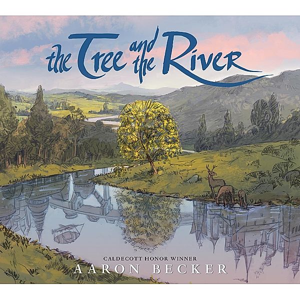 The Tree and the River, Aaron Becker