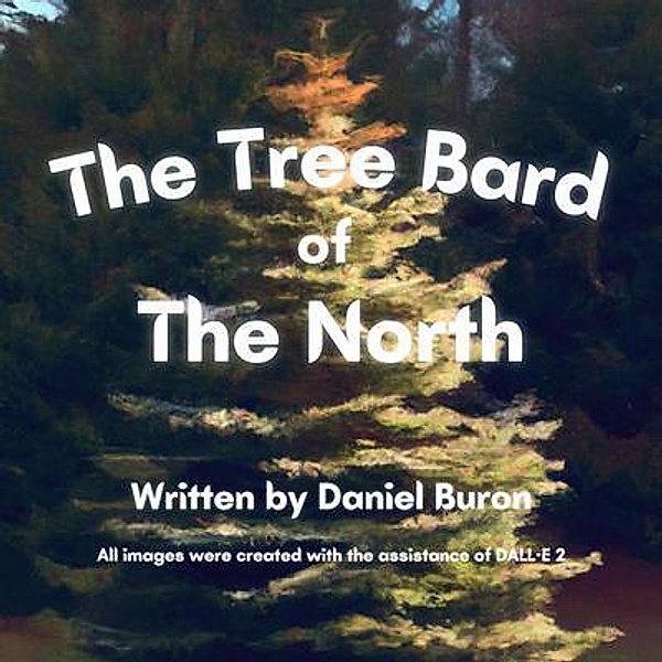 The Tree Bard of The North, Daniel Buron