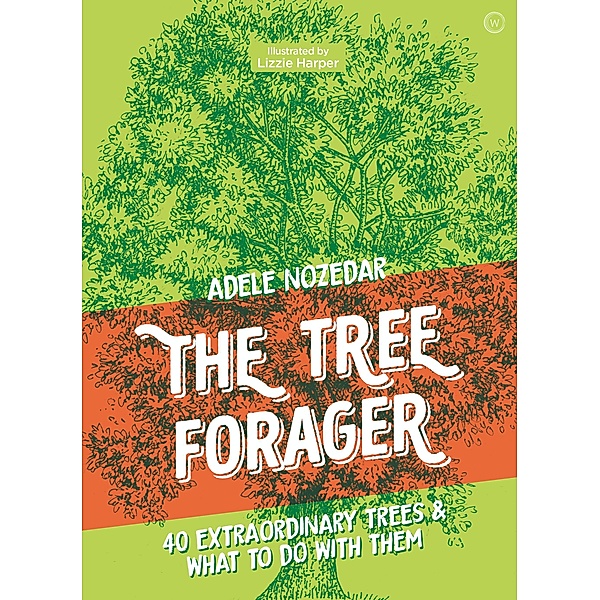 The Tree Forager, Adele Nozedar