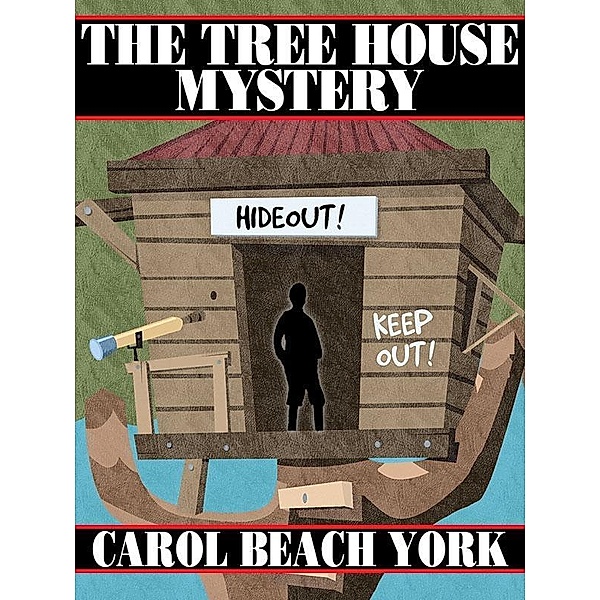 The Tree House Mystery / Wildside Press, Carol Beach York