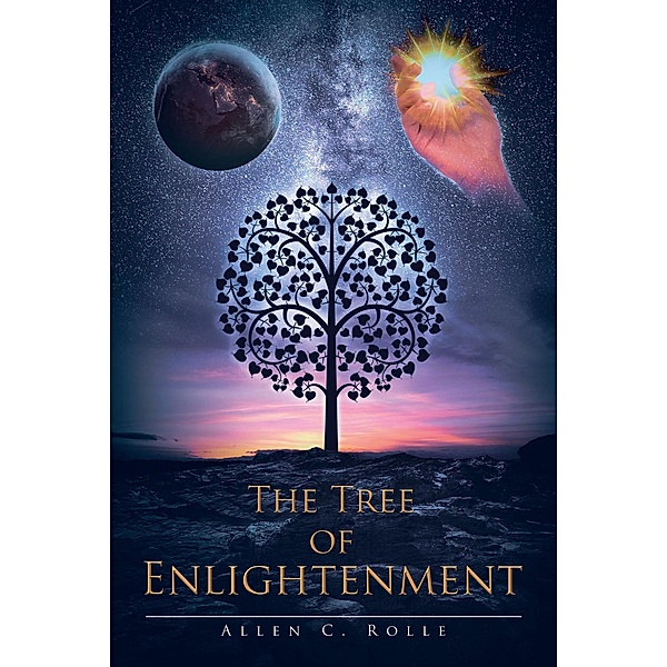 THE TREE OF ENLIGHTENMENT, Allen C. Rolle