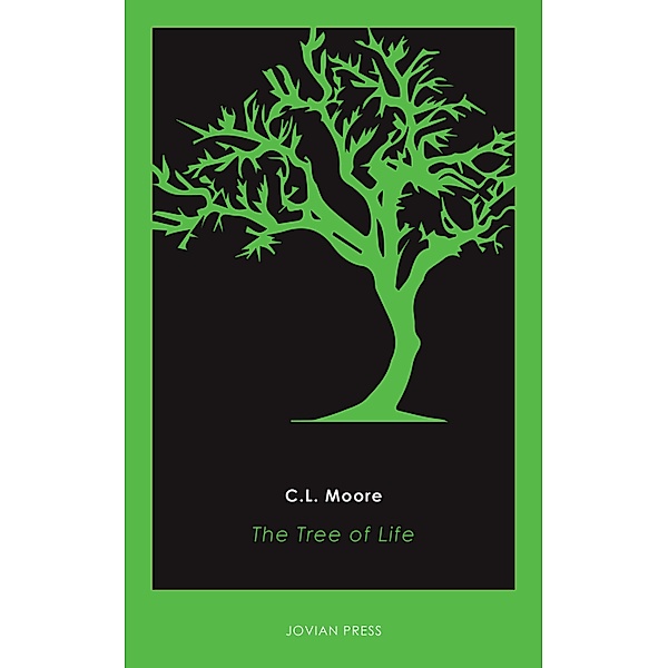 The Tree of Life, C. L. Moore