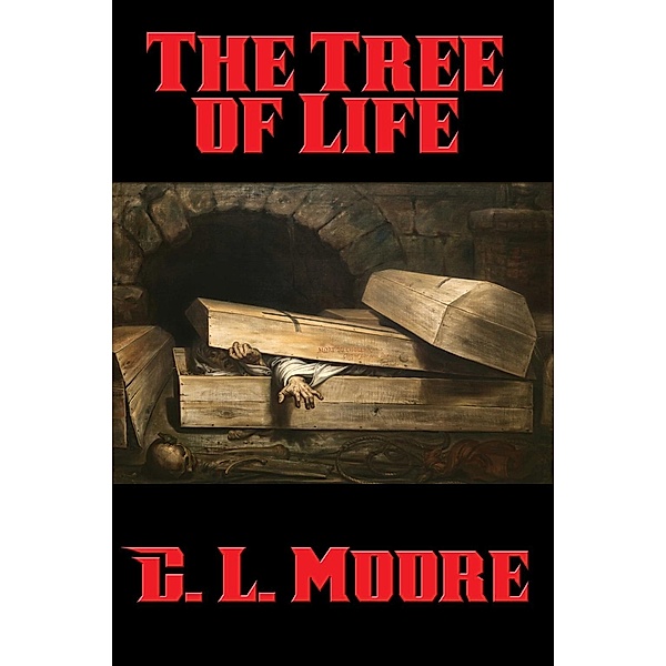 The Tree of Life / Positronic Publishing, C. L. Moore