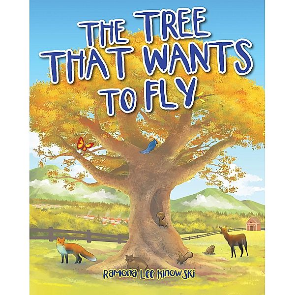 The Tree That Wants to Fly, Ramona Lee Kinowski