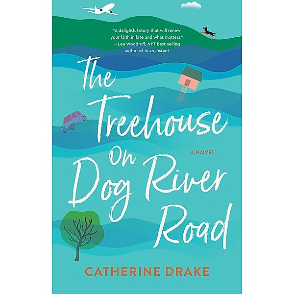 The Treehouse on Dog River Road, Catherine Drake