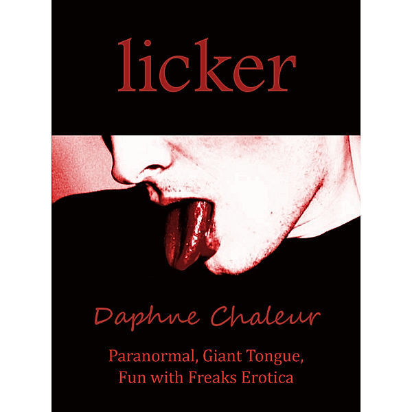 The Treena Hellenspire Stories: Licker, Daphne Chaleur