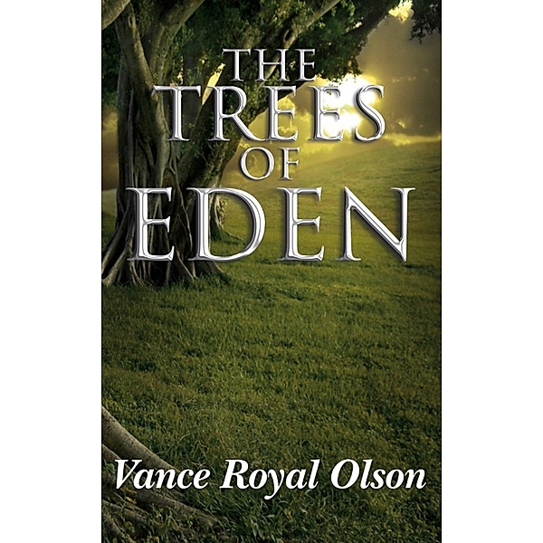 The Trees of Eden, Vance Royal Olson