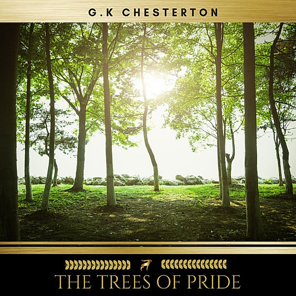 The Trees of Pride, G.K Chesterton