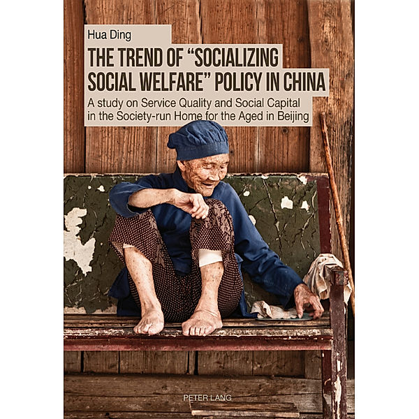 The Trend of Socializing Social Welfare Policy in China, Hua Ding