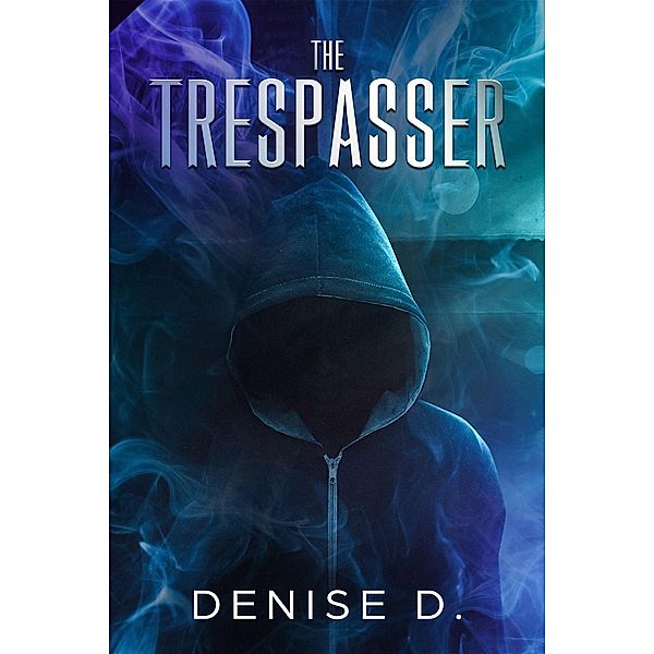 The Trespasser, Denise D.