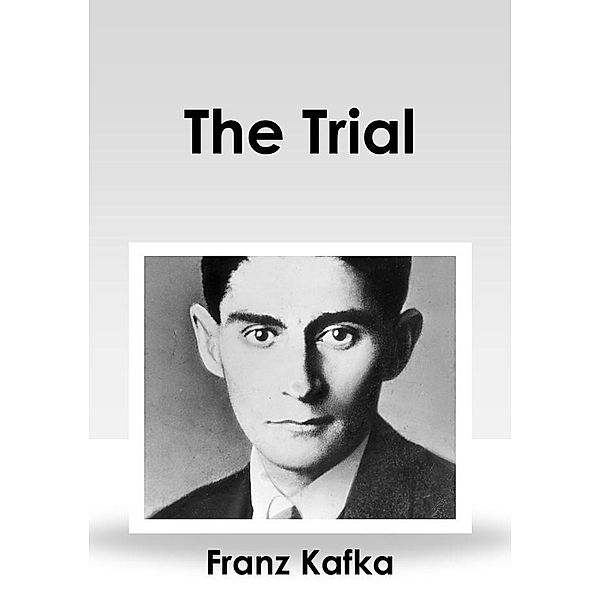 The Trial, Franz Kafka