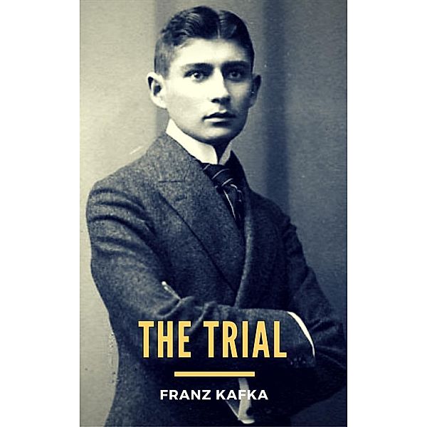 The Trial, Franz Kafka