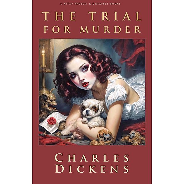 The Trial for Murder, Charles Dickens