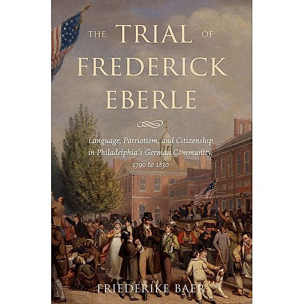 The Trial of Frederick Eberle, Friederike Baer