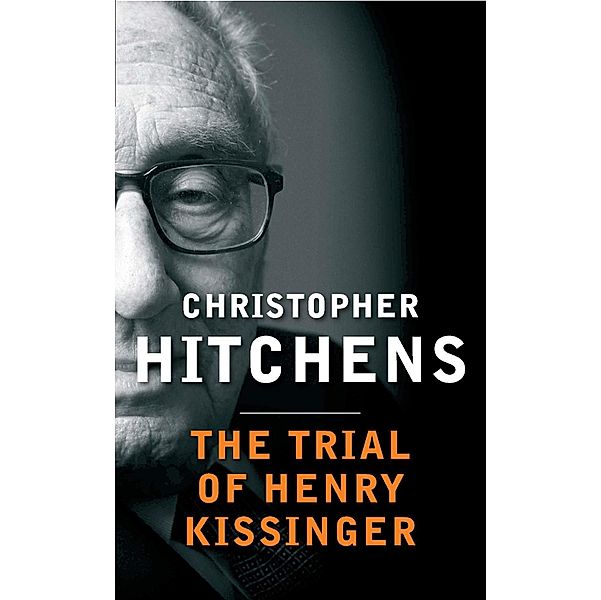 The Trial of Henry Kissinger, Christopher Hitchens