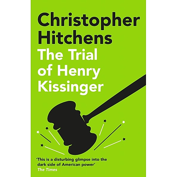The Trial of Henry Kissinger, Christopher Hitchens