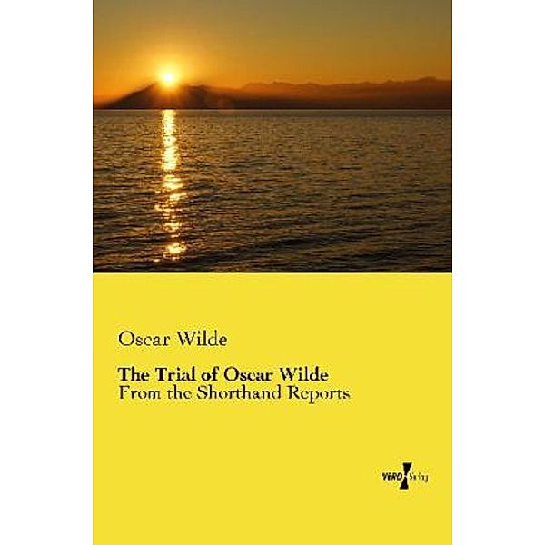 The Trial of Oscar Wilde, Oscar Wilde
