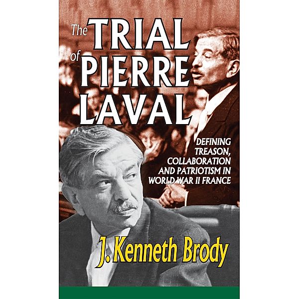 The Trial of Pierre Laval, J. Kenneth Brody