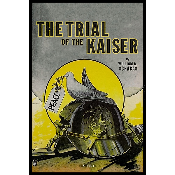 The Trial of the Kaiser, William A. Schabas